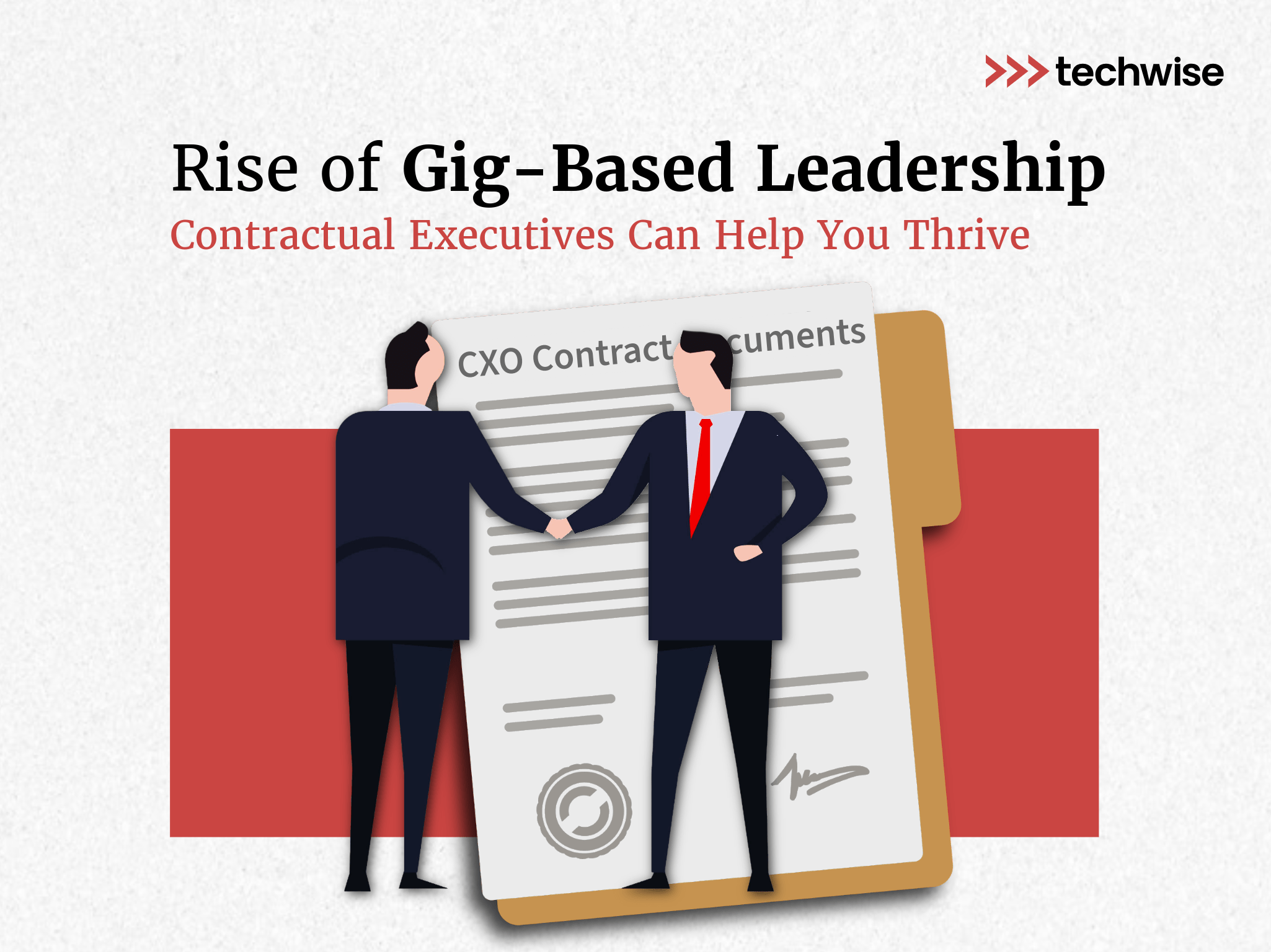 Rise of Gig-Based Leadership: Contractual Executives Can Help You Thrive