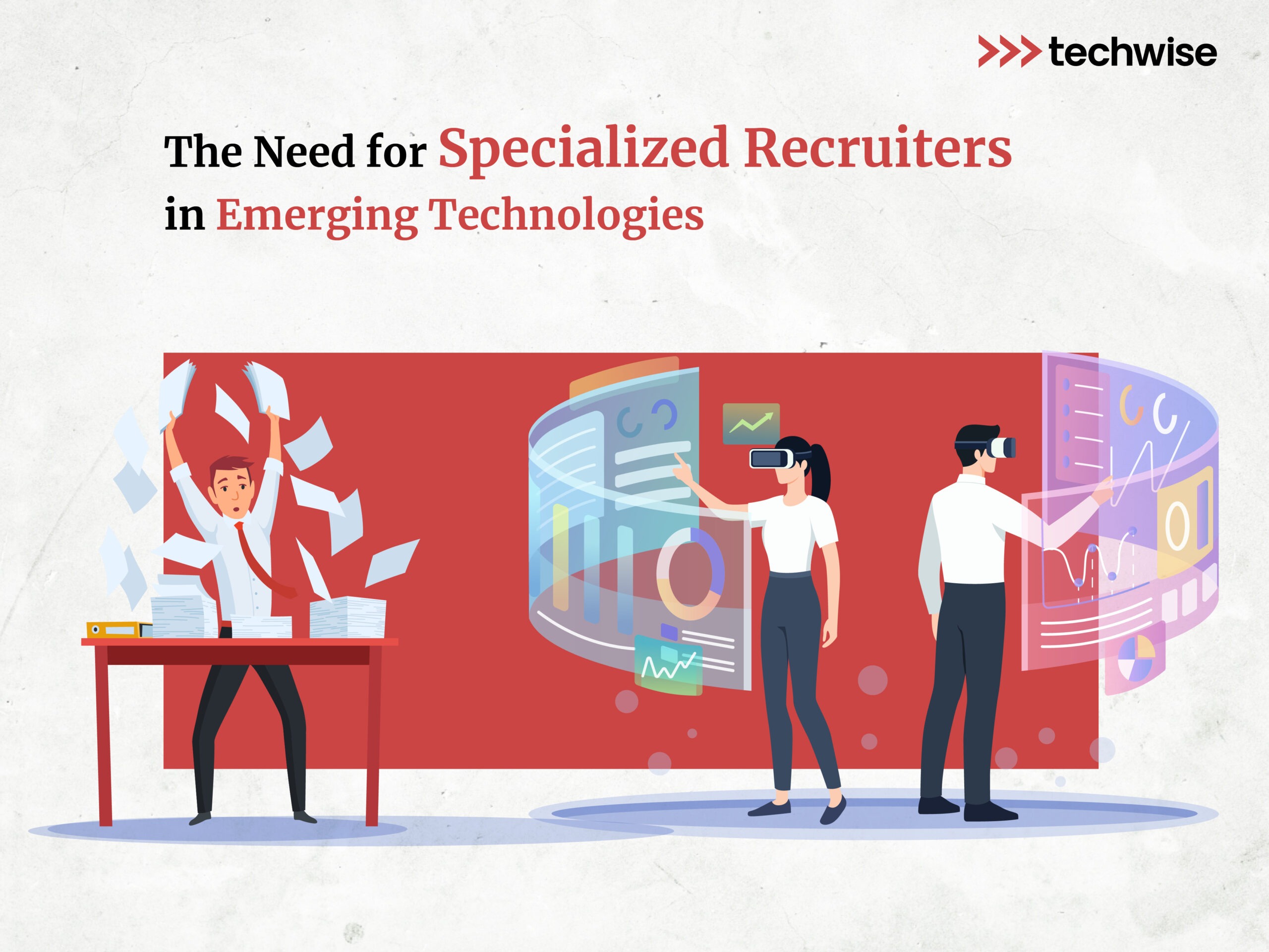 The Need for Specialized Recruiters in Emerging Technologies