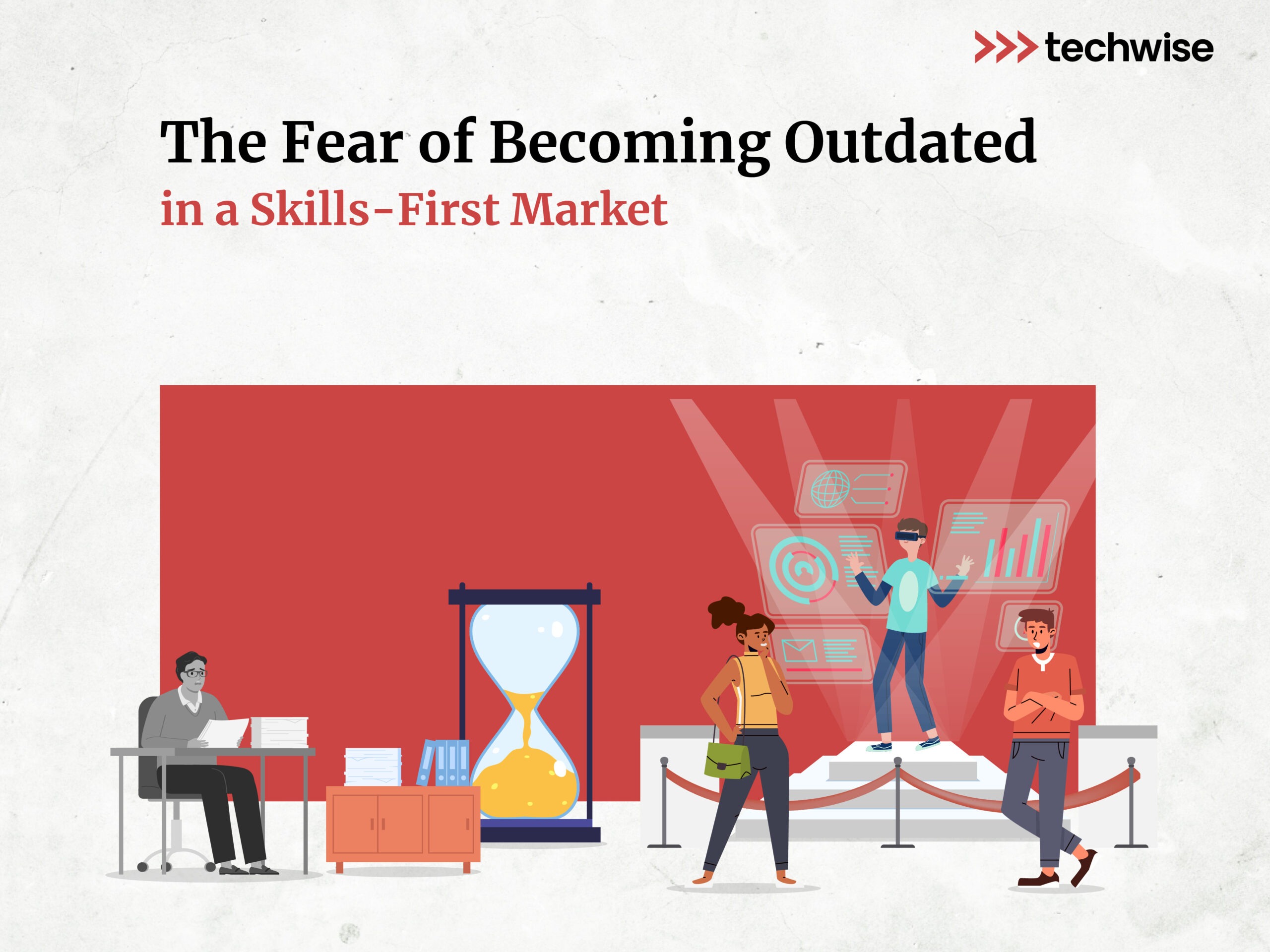 The Fear of Becoming Outdated in a Skills-First Market